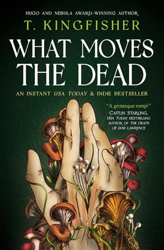 What Moves The Dead Paperback By T. Kingfisher