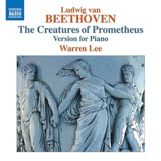 Ludwig Van Beethoven: The Creatures of Prometheus