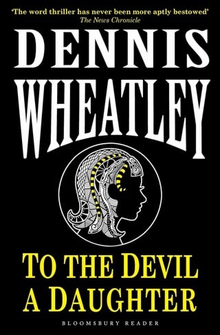 To The Devil, A Daughter: Black Magic Book 2 Paperback By Dennis Wheatley
