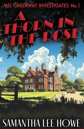 A Thorn In The Rose: Mel Greenway Investigates 1 Paperback By Samantha Lee Howe