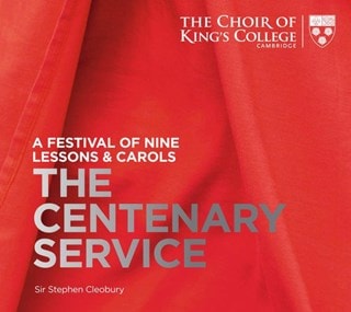 A Festival of Nine Lessons & Carols: The Centenary Service