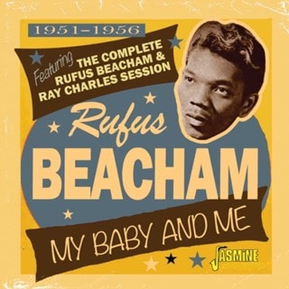 My Baby and Me 1951-1956: Featuring the Complete Rufus Beacham and Ray Charles Session