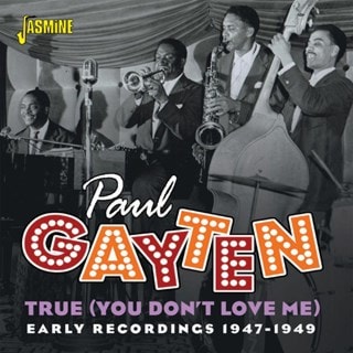 True (You Don't Love Me): Early Recordings 1947-1949