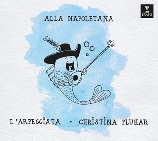 Christina Pluhar/L'Arpeggiata: Alla Napoletana