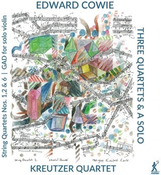Edward Cowie: Three Quartets & a Solo
