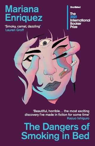 The Dangers of Smoking in Bed Paperback By Mariana Enriquez