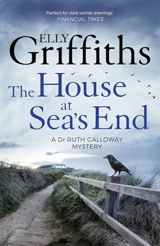 The House at Sea's End: The Dr Ruth Galloway Mysteries Book 3 Paperback By Elly Griffiths