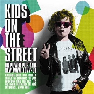 Kids On the Street: UK Power Pop and New Wave 1977-81