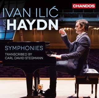Ivan Ilic Plays Haydn: Symphonies Transcribed By Carl David Stegmann
