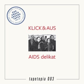 Tapetopia 003 - AIDS Delikat: Undergound Tapes 1984-89