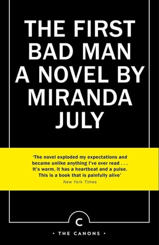 The First Bad Man (Canons) Paperback By Miranda July