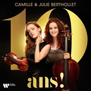 Camille & Julie Berthollet: 10 Ans!