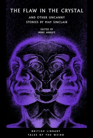 The Flaw in the Crystal: And Other Uncanny Stories Paperback By May Sinclair