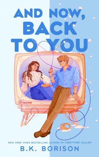 And Now, Back To You Paperback By B.K. Borison