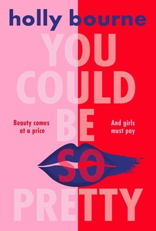 You Could Be So Pretty Paperback By Holly Bourne