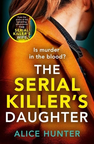 The Serial Killer's Daughter (Serial Killer Series) Paperback By Alice Hunter