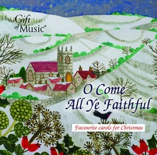 O Come All Ye Faithful: Favourite Carols for Christmas