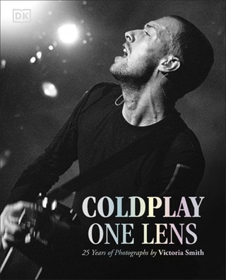 Coldplay One Lens: 25 Years Of Photographs By Victoria Smith Hardback