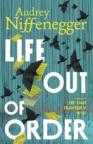 Life Out Of Order Hardback By Audrey Niffenegger