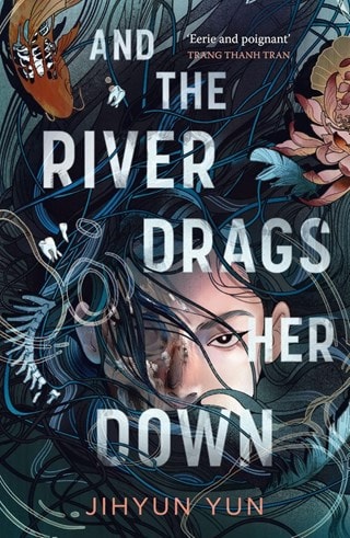 And The River Drags Her Down Paperback By Jihyun Yun