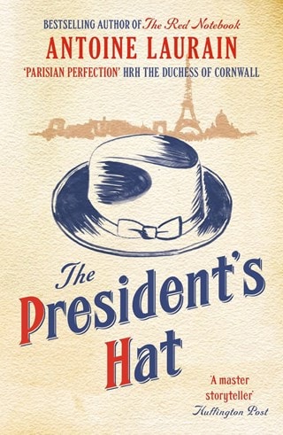 The President's Hat Paperback By Antoine Laurain