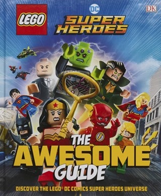 LEGO DC Super Heroes: The Awesome Guide
