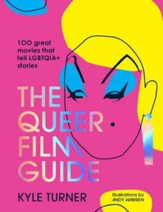 Queer Film Guide: 100 Great Movies That Tell LGBTQIA+ Stories