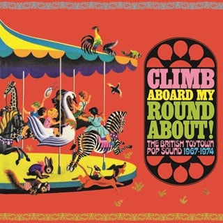 Climb Aboard My Roundabout!: The British Toytown Pop Sound 1967-1974