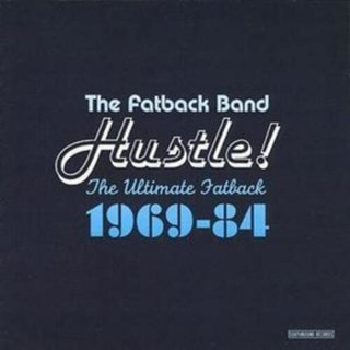 Hustle! - The Ultimate Fatback 1969 - 84