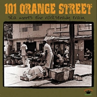 101 Orange Street: Ska Meets the Rocksteady Train
