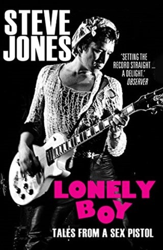 Lonely Boy: Tales From A Sex Pistol