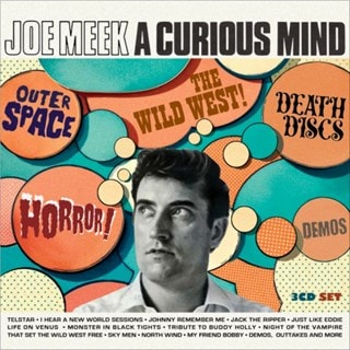 Joe Meek - A Curious Mind: Outer Space! Horror! Death Discs! The Wild West! Demos!