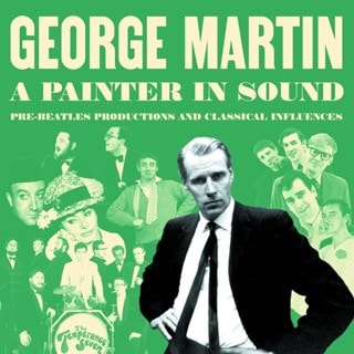 George Martin: A Painter in Sound: Pre-Beatles Productions and Classical Influences