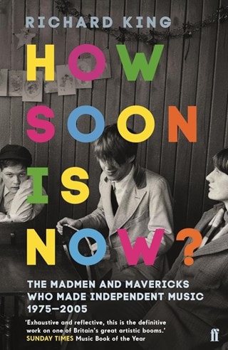 How Soon Is Now? Paperback By Richard King