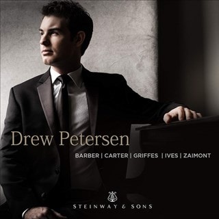 Drew Petersen: Barber/Carter/Griffes/Ives/Zaimont