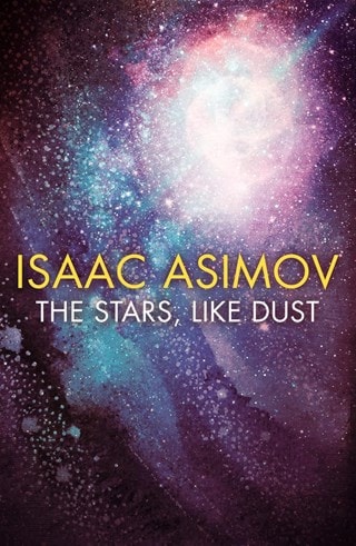 The Stars, Like Dust Paperback By Isaac Asimov