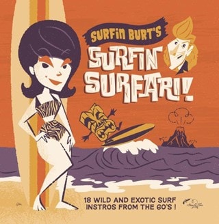Surfin Burt's Surfin Surfari!: 18 Wild and Exotic Surf Instros from the 60's! - Volume 1