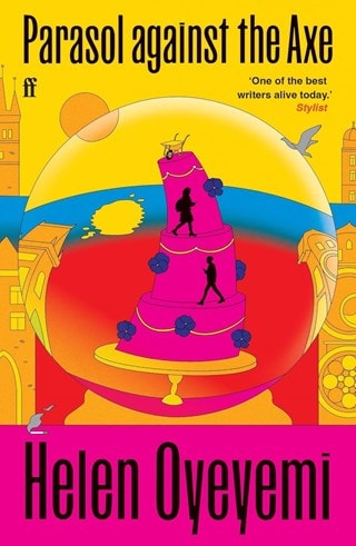 Parasol Against The Axe Paperback By Helen Oyeyemi