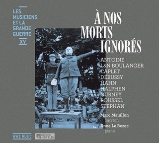 Marc Mauillon/Anne Le Bozec: A Nos Morts Ignores