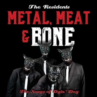 Metal, Meat & Bone: The Songs of Dyin' Dog