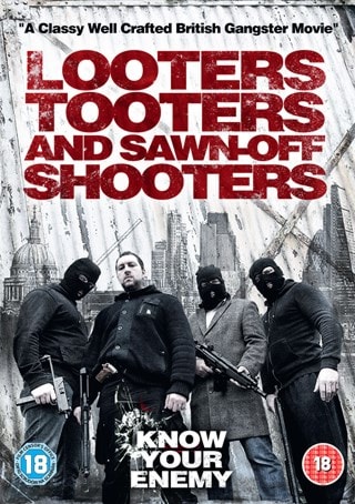 Looters, Tooters and Sawn-off Shooters