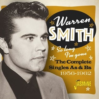 Warren Smith: So Long I'm Gone: The Complete Singles As & Bs 1956-1962