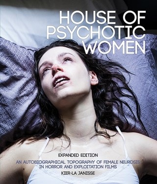 House of Psychotic Women Paperback By Kier-La Janisse