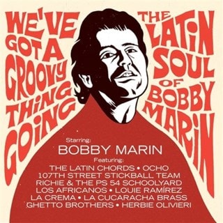 We've Got a Groovy Thing Going: The Latin Soul of Bobby Marin