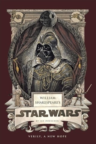 William Shakespeare's Star Wars Verily A New Hope Paperback