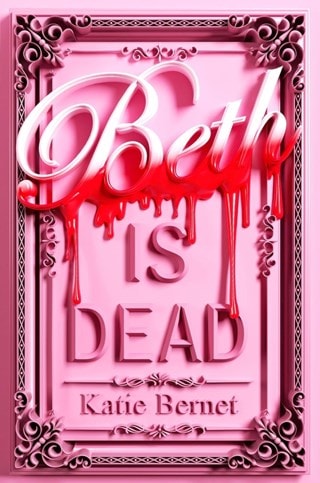 Beth Is Dead Paperback By Katie Bernet