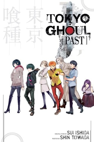 Tokyo Ghoul: Past (Tokyo Ghoul Novels) By Sui Ishida & Shin Towada