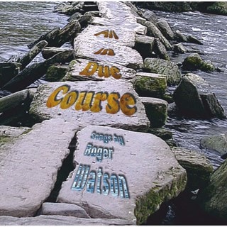 All in Due Course: Songs By Roger Watson