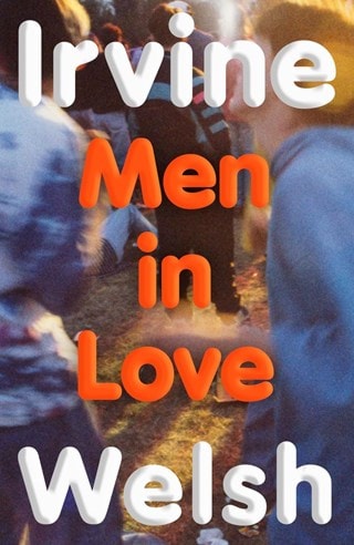 Men In Love (Hardback) Welsh, Irvine