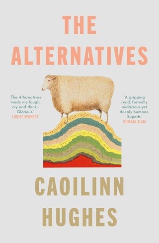 The Alternatives Paperback By Caoilinn Hughes